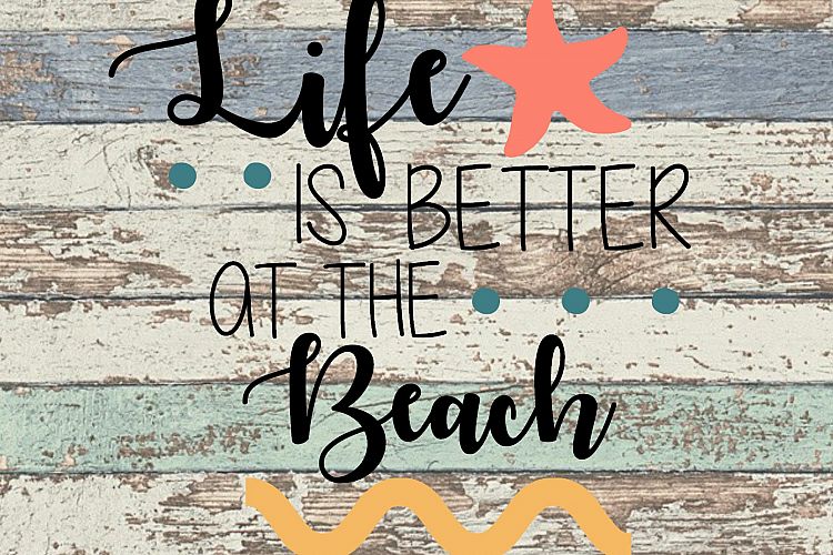 Life Is Better At The Beach SVG