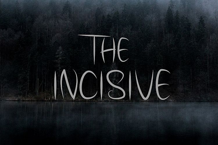 THE INCISIVE