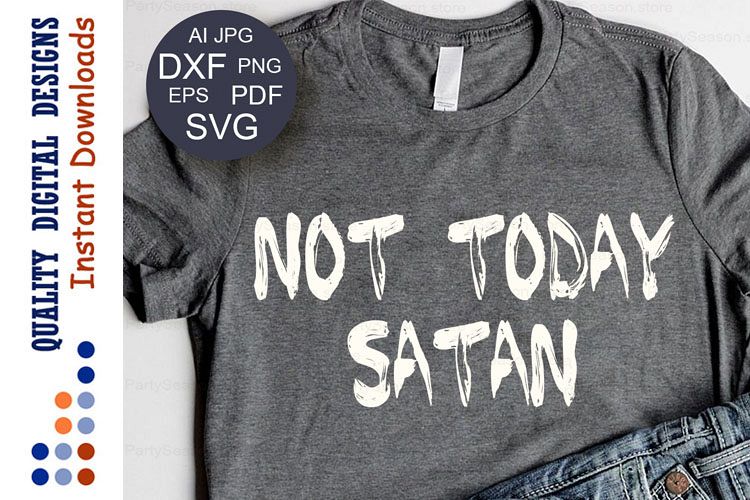 Not today satan svg Bible verse svg Jesus Svg Bible Svg