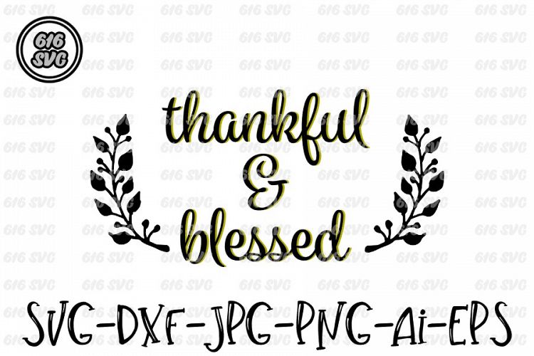 Thankful and Blessed with laurels SVG, DXF, JPG, PNG, AI, EP
