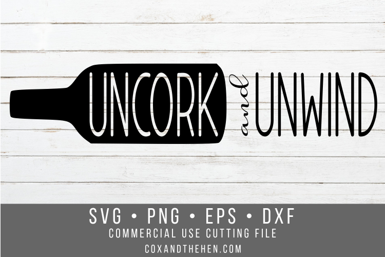 Uncork and Unwind Wine Sign Stencil SVG