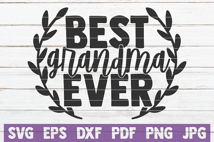 Best Grandma Ever Svg Cut File