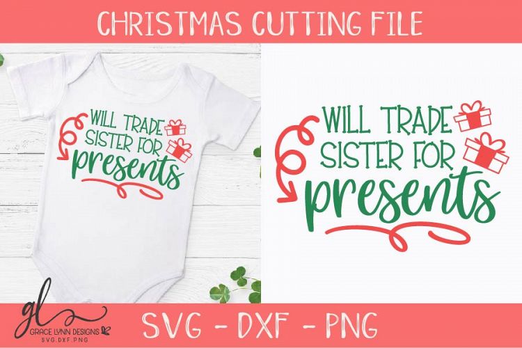 Will Trade Sister For Presents - Christmas SVG, DXF & PNG