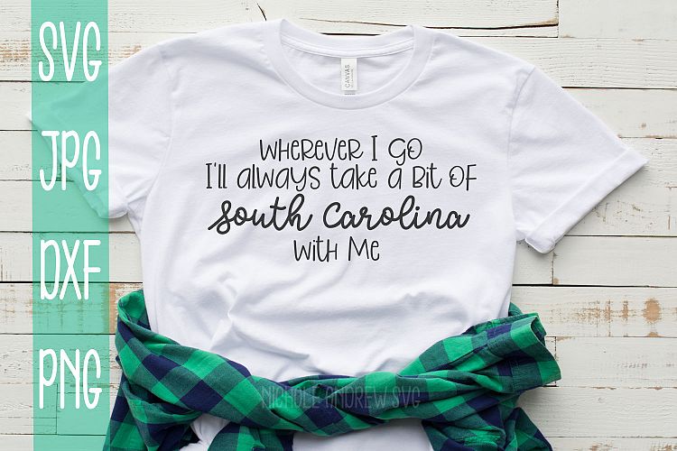 Wherever I go Ill take a bit of South Carolina with me, SVG