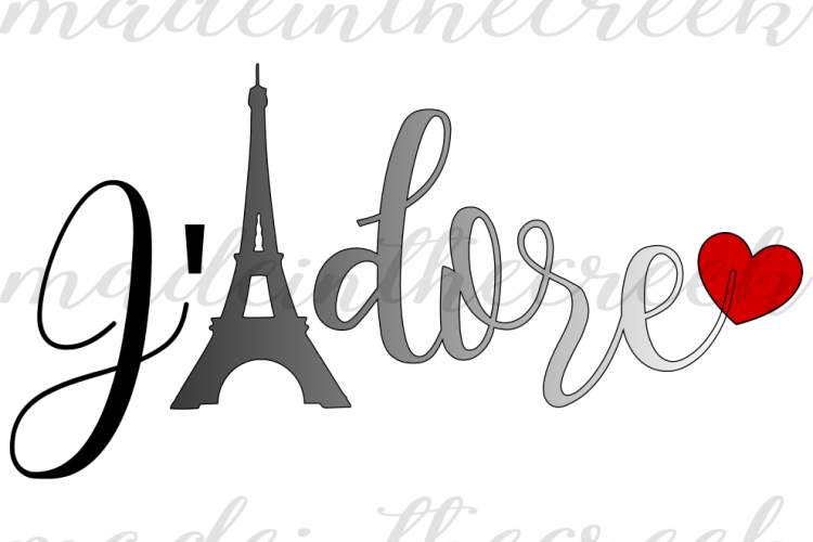 Paris, Love, French, Jadore, Eiffel Tower, Quotes, Sayings, Apparel Design, Cut File, SVG, PNG, PDF for Silhouette & Cricut
