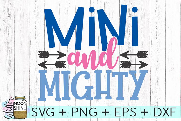 Mini And Mighty SVG DXF PNG EPS Cutting Files