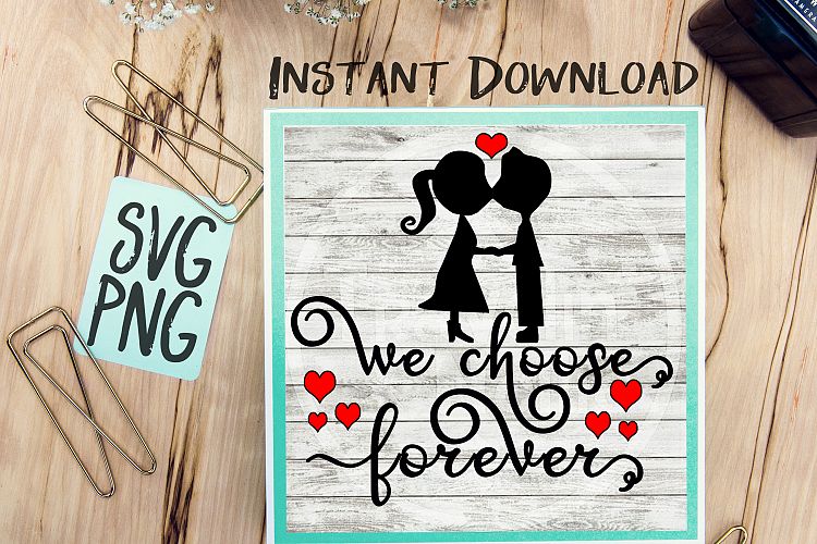 Download We Choose Forever Wedding SVG PNG Cricut Cameo Silhouette ...