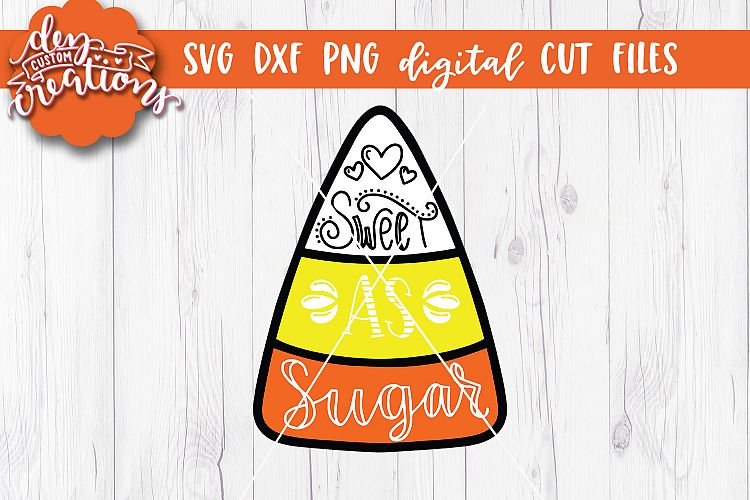 Sweet As Sugar - SVG - DXF - PNG Digital Cut Halloween