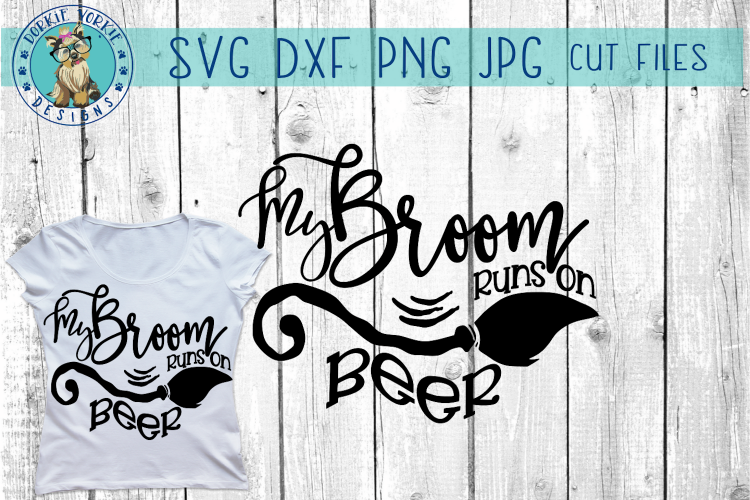 My Broom runs on Beer - Halloween - Witch - SVG Cut File