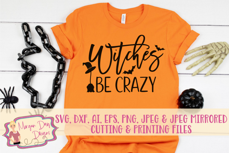 Witches Be Crazy SVG, DXF, AI, EPS, PNG, JPEG