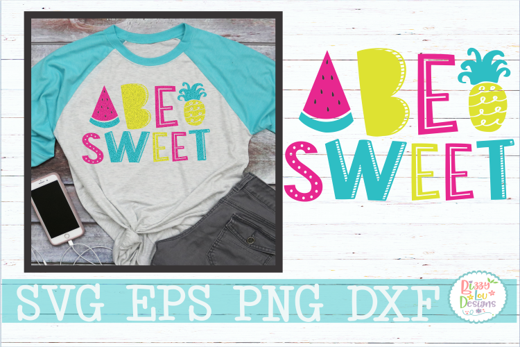 BE SWEET