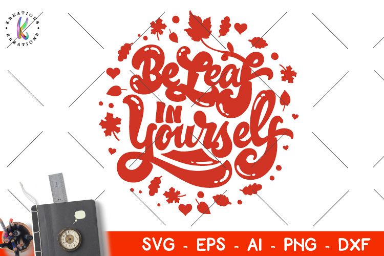 Be-Leaf in yourself svg Fall svg Fall sayings svg Hand Drawn