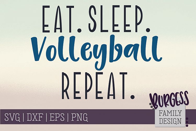 Eat. Sleep. Volleyball | SVG DXF EPS PNG example image 1