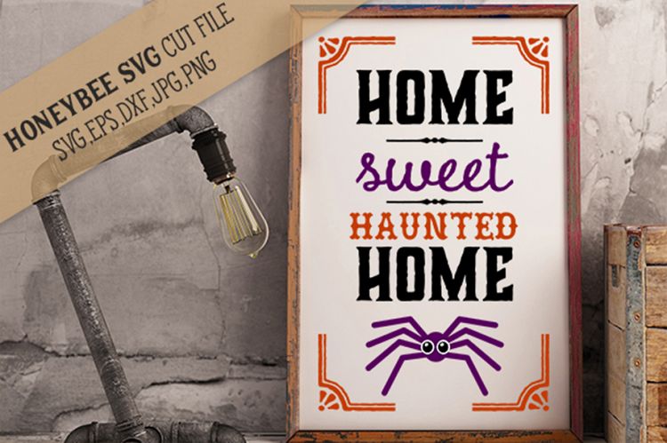 Home Sweet Haunted Home SVG Cut Files
