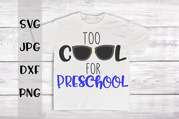 Too cool for preschool, Preschool, School, SVG