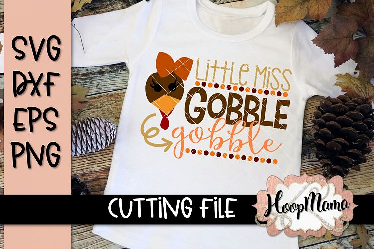 Little Miss Gobble Gobble - Thanksgiving SVG Cu