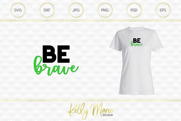 Be Brave SVG File