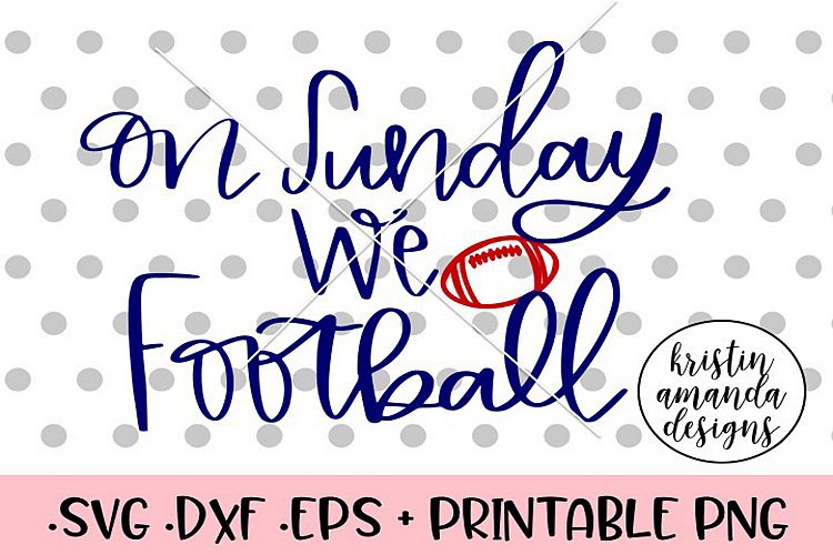 On Sunday We Football Fall SVG DXF