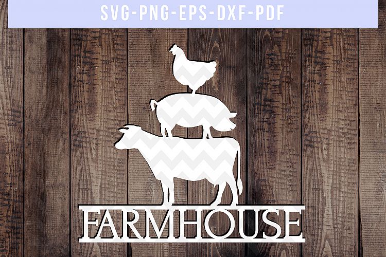 Farmhouse SVG Cut File, Farm Sayings Papercut, DXF, PDF, PNG