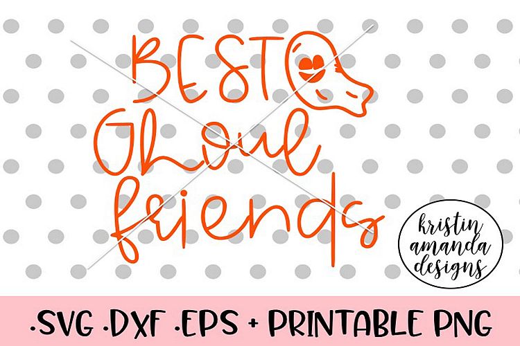 Best Ghoul Friends Halloween Fall SVG DXF SVG DXF EPS