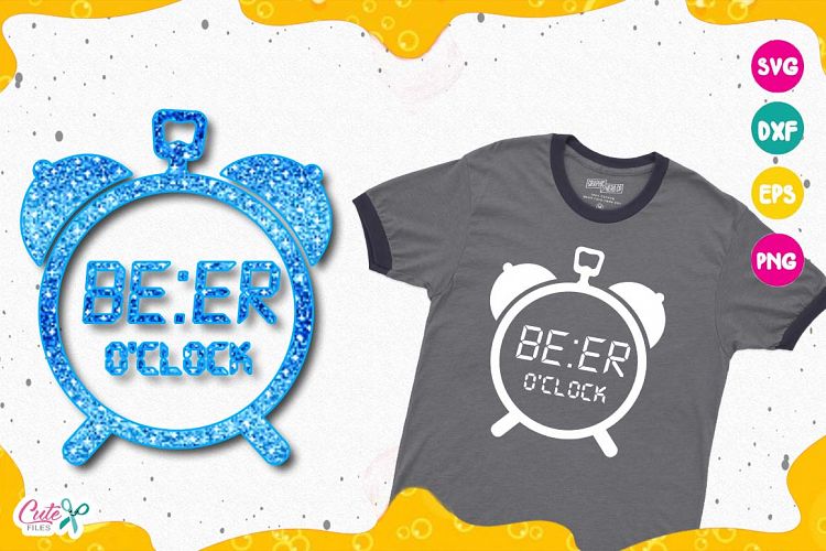 Beer Oclock, alarm clock, Beer Sayings, Beer Humor svg