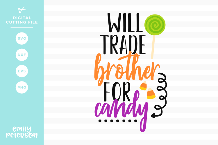 Will Trade Brother For Candy SVG DXF EPS PNG