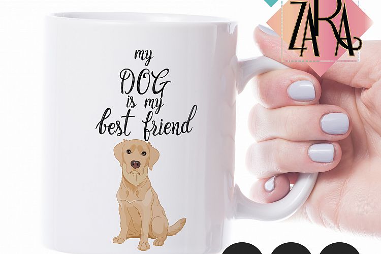 my dog is my best friend PNG JPG PDF Clip art clipart wall art illustration pet Labrador retriever mug design dog design pet design pet fashion girl