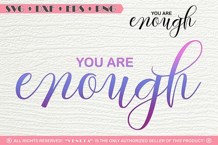 You are enough | Quotes| SVG DXF PNG EPS Cutting File