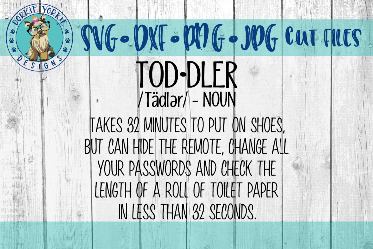 Toddler Definition - Terrible Twos - Mom Life - SVG Cut F