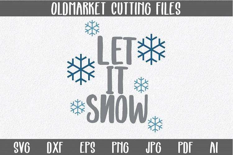 Let it Snow SVG Cut File - Christmas SVG