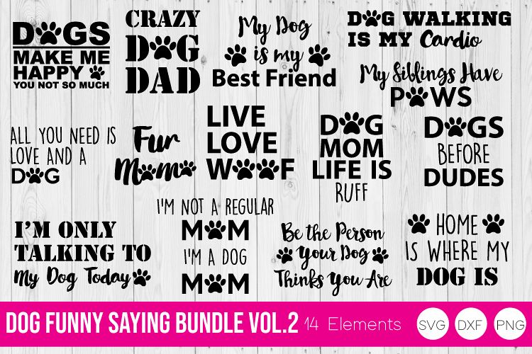 Download Dog Funny Saying Vol 2, SVG, DXF, PNG Bundle Cut Files ...
