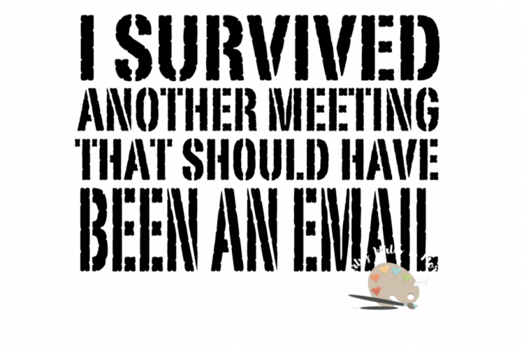 I survived another meeting that should have been an e-mail svg Funny job office professional banker teacher doctor svg t-shirt mug decal diy