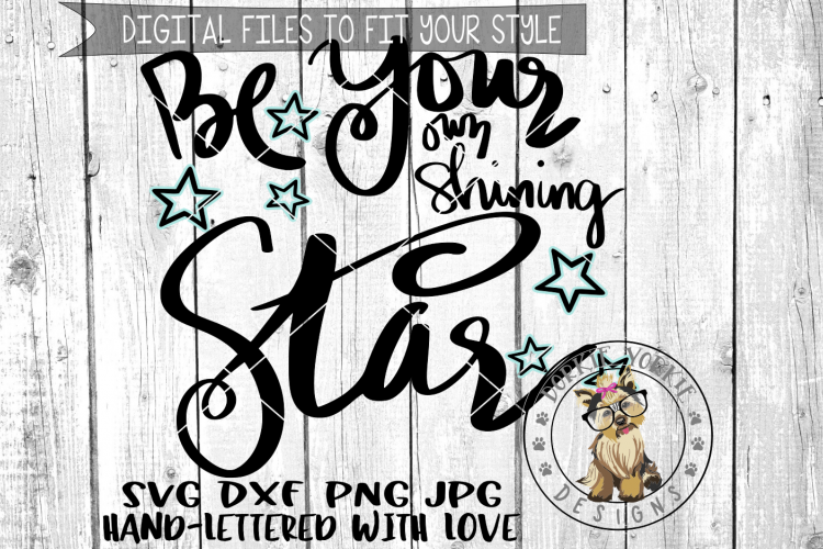 Be Your Own Shining Star   - Hand lettered -  SVG cut file