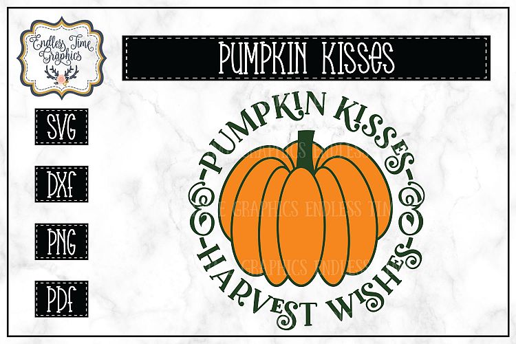 Pumpkin Kisses and Harvest Wishes SVG