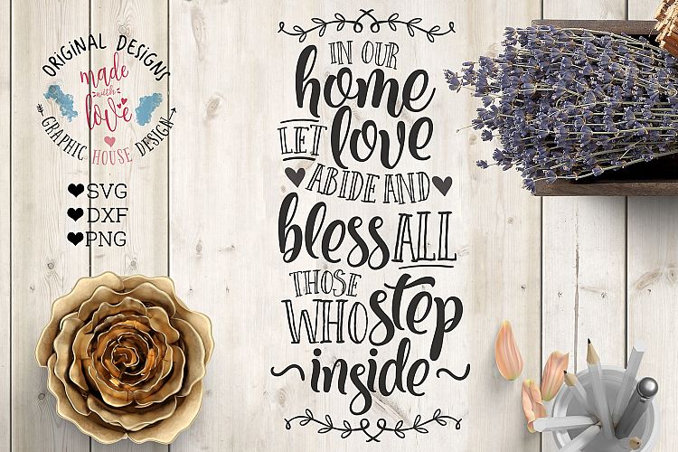 In Our Home Let Love Abide - Family Home Blessing Cut File