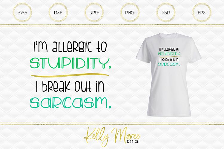 Im Allergic To Stupidity - Sarcastic SVG File