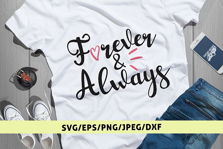 Forever   Always - Love SVG EPS DXF PNG Cutting Files