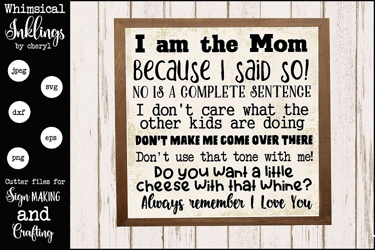 I am the Mom SVG Cutter File
