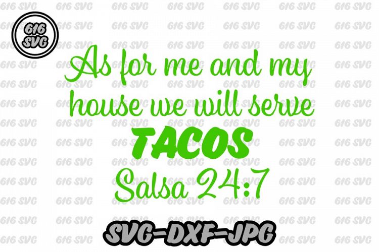 As for me and my house we will serve tacos salsa 247 SVG