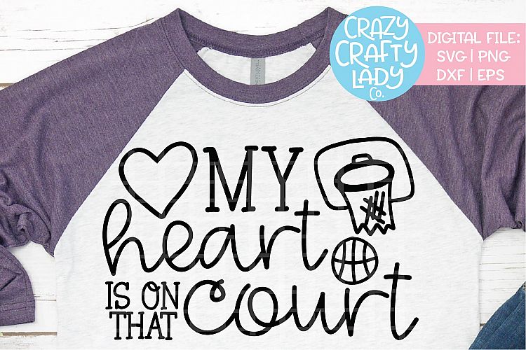 My Heart Is on That Court Basketball SVG DXF EPS PNG