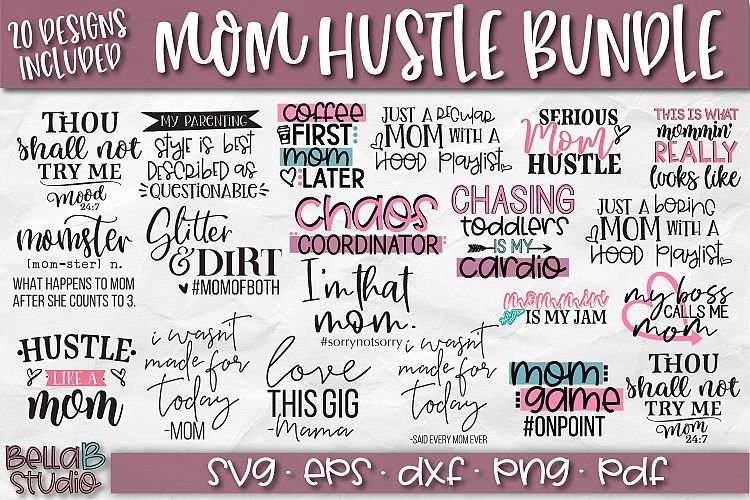 Mom SVG Bundle, Mom Life Bundle, Mom Hustle SVG Files