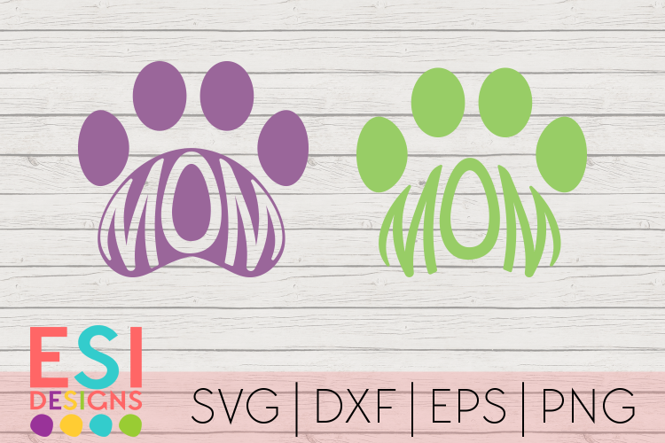 Mom Paw Print Designs | Dog SVG |Pet SVG| SVG, DXF, EPS, PNG