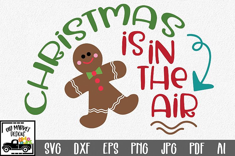 Christmas is in the Air SVG - Christmas SVG Cut File - DXF