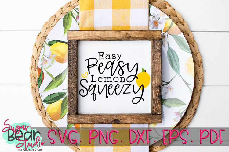 Download Easy Peasy Lemon Squeezy - A Quote SVG