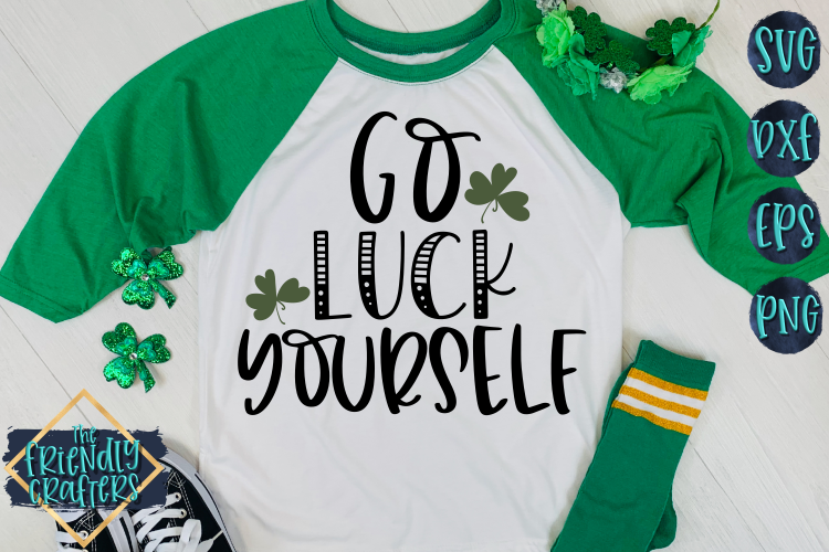 Go Luck Yourself - A St. Patricks Day SVG example image 1