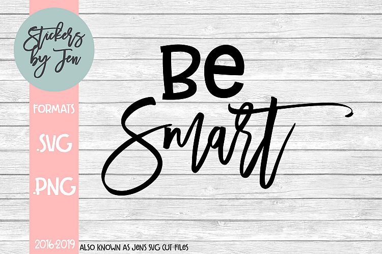 Be Smart SVG Cut File