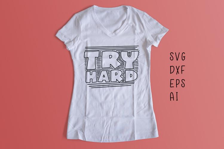 Try Hard SVG cut file