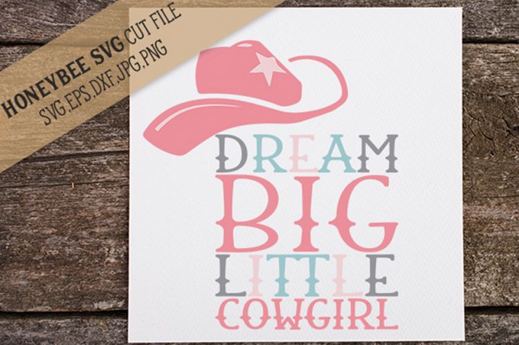 Dream Big Cowgirl SVG Cut File