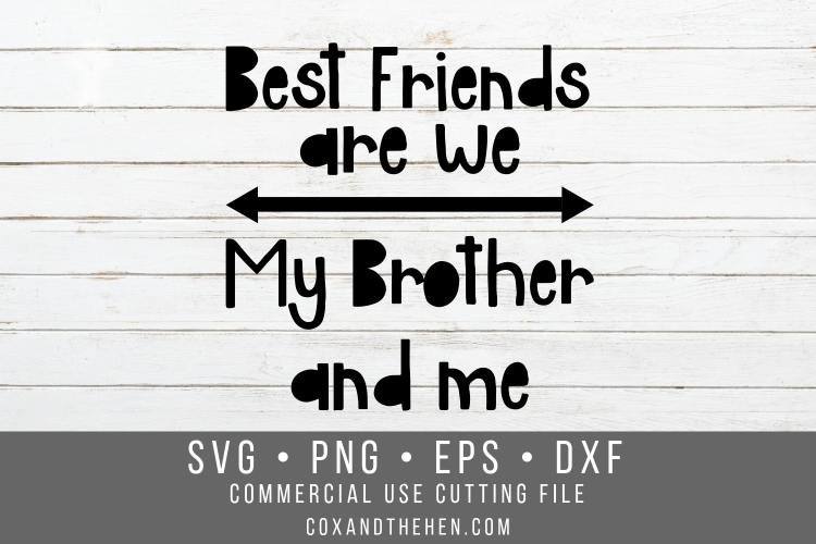 Best Friends are we My Brother and me Sign Stencil SVG