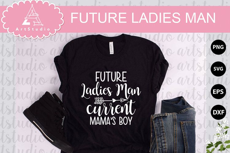 Future ladies man INSTANT DOWNLOAD!